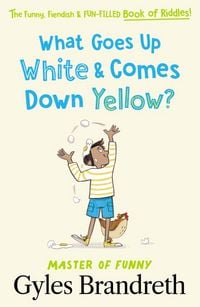 Produktbild: Brandreth, G: What Goes Up White and Comes Down Yellow?