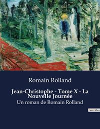 Produktbild: Jean-Christophe - Tome X - La Nouvelle Journ&eacute;e