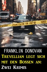 Produktbild: Trevellian legt sich mit den Bossen an: Zwei Krimis