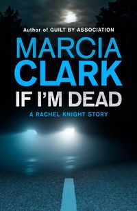 Produktbild: If I'm Dead: A Rachel Knight short story