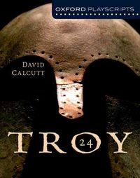 Produktbild: Calcutt, D: Oxford Playscripts: Troy
