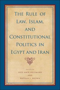 Produktbild: The Rule of Law, Islam, and Constitutional Politics in Egypt and Iran