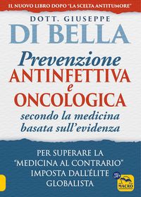 Produktbild: La prevenzione antinfettiva e oncologica secondo la medicina basata sull'evidenza. Per superare la 'medicina al contrario' imposta dall'&eacute;lite globalis
