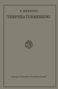Produktbild: Die Grundlagen, Methoden und Ergebnisse der Temperaturmessung