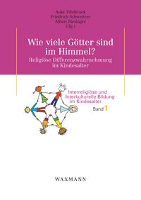 Produktbild: Wie viele G&ouml;tter sind im Himmel? Religi&ouml;se Differenzwahrnehmung im Kindesalter