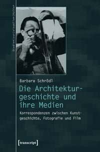 Produktbild: Die Architekturgeschichte und ihre Medien