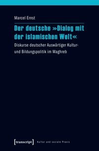 Produktbild: Der deutsche &raquo;Dialog mit der islamischen Welt&laquo;