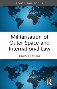 Produktbild: Militarisation of Outer Space and International Law