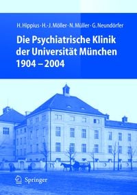 Produktbild: Die Psychiatrische Klinik der Universit&auml;t M&uuml;nchen 1904 - 2004