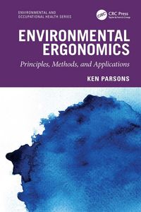 Produktbild: Environmental Ergonomics: Principles, Methods, and Applications