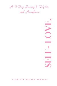 Produktbild: Self-Love. A 61-Day Journey to Self-love and Acceptance.