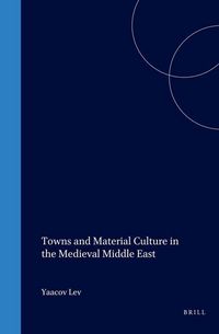 Produktbild: Towns and Material Culture in the Medieval Middle East