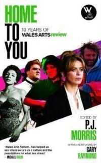 Produktbild: Home to You - 10 Years of Wales Arts Review