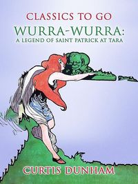 Produktbild: Wurra-Wurra: A Legend Of Saint Patrick At Tara