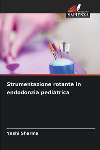 Produktbild: Strumentazione rotante in endodonzia pediatrica