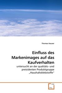 Produktbild: Hauser, T: Einfluss des Markenimages auf das Kaufverhalten