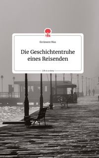 Produktbild: Die Geschichtentruhe eines Reisenden. Life is a Story - story.one