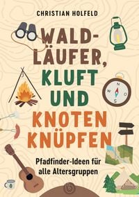 Produktbild: Waldl&auml;ufer, Kluft und Knoten kn&uuml;pfen