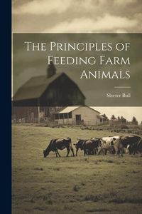 Produktbild: The Principles of Feeding Farm Animals