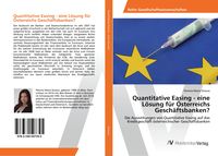 Produktbild: Quantitative Easing - eine L&ouml;sung f&uuml;r &Ouml;sterreichs Gesch&auml;ftsbanken?