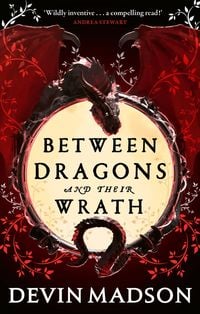 Produktbild: Between Dragons and Their Wrath