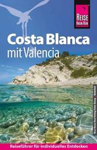 Bild vom Artikel Reise Know-How Reiseführer Costa Blanca mit Valencia vom Autor Hans-Jürgen Fründt