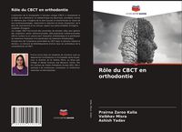Produktbild: R&ocirc;le du CBCT en orthodontie