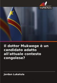 Produktbild: Il dottor Mukwege &egrave; un candidato adatto all'attuale contesto congolese?