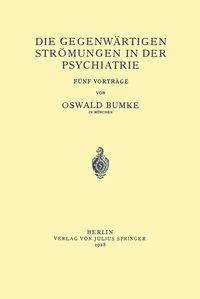 Produktbild: Die Gegenw&auml;rtigen Str&ouml;mungen in der Psychiatrie