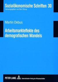 Produktbild: Arbeitsmarkteffekte des demografischen Wandels
