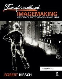 Produktbild: Transformational Imagemaking: Handmade Photography Since 1960