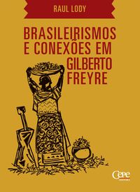 Produktbild: Brasileirismos e conex&otilde;es em Gilberto Freyre