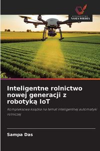 Produktbild: Inteligentne rolnictwo nowej generacji z robotyk&iquest; IoT