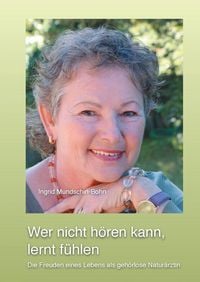 Produktbild: Wer nicht h&ouml;ren kann, lernt f&uuml;hlen