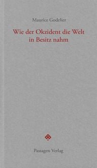 Produktbild: Wie der Okzident die Welt in Besitz nahm