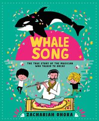 Produktbild: Whalesong: The True Story of the Musician Who Talked to Orcas