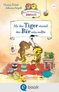 Produktbild: Nach einer Figurenwelt von Janosch. Als der Tiger einmal der B&auml;r sein wollte