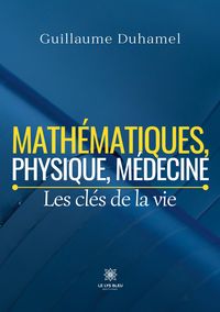 Produktbild: Math&eacute;matiques, physique, m&eacute;decine