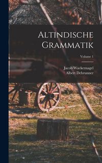Produktbild: Altindische Grammatik; Volume 1