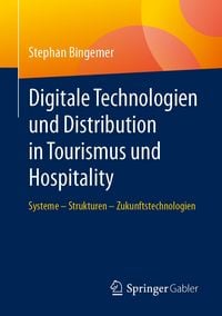 Produktbild: Digitale Technologien und Distribution in Tourismus und Hospitality