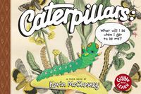 Produktbild: Caterpillars: What Will I Be When I Get to Be Me?