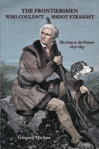Produktbild: The Frontiersmen Who Couldn't Shoot Straight