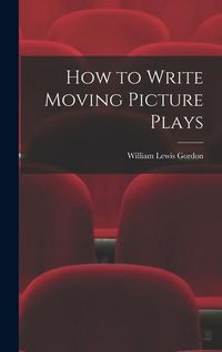 Produktbild: How to Write Moving Picture Plays