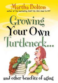 Produktbild: Growing Your Own Turtleneck...: And Other Benefits of Aging
