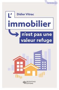 Produktbild: L'Immobilier N'Est Pas une Valeur Refuge