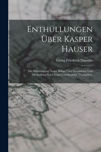 Produktbild: Enth&uuml;llungen &uuml;ber Kasper Hauser