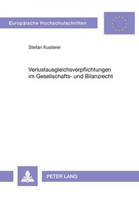 Produktbild: Verlustausgleichsverpflichtungen im Gesellschafts- und Bilanzrecht