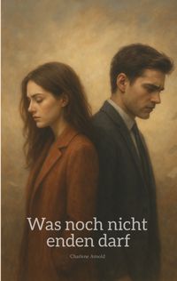 Produktbild: Was noch nicht enden darf