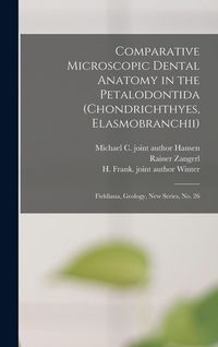 Produktbild: Comparative Microscopic Dental Anatomy in the Petalodontida (Chondrichthyes, Elasmobranchii)