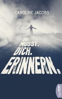 Produktbild: Du. Musst. Dich. Erinnern.